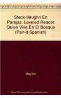 En Parejas: Leveled Reader Quien Vive En El Bosque/ Everywhere (Steck-Vaughn En parejas) (Spanish Edition)