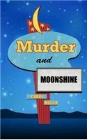Murder And Moonshine by Carol Miller