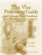 The Visa Processing Guide And Consular Posts Handbook: 2005-06