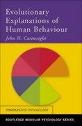 Evolutionary Explanations of Human Behaviour (Routledge Modular Psychology) by John H. Cartwright