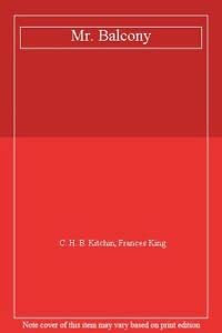 Mr. Balcony by C. H. B. Kitchin