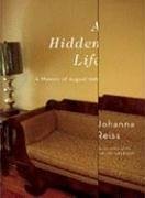A Hidden Life: A Memoir of August 1969 by Johanna Reiss