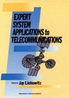 Expert System Applications to Telecommunications (Wiley Series in Telecommunications and Signal Processing) by Jay Liebowitz