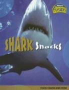 Shark Snacks: Food Chains and Webs (Raintree Fusion)