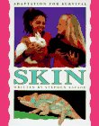 Skin (Adaptation for Survival) by Stephen Savage
