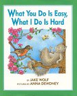 What You Do Is Easy, What I Do Is Hard