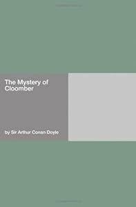 The Mystery of Cloomber [with Biographical Introduction]