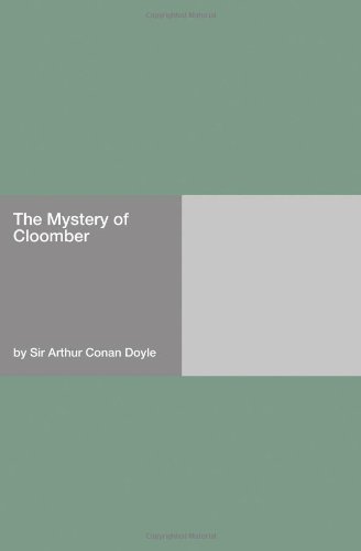 The Mystery of Cloomber [with Biographical Introduction] by Sir Arthur Conan Doyle