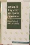 ATM and Cell Relay Service for Corporate Environments (Mcgraw-Hill Series on Computer Communications)