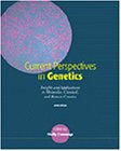 Current Perspectives in Genetics: Insights and Applications in Molecular, Classical, and Human Genetics, 2000 Edition by Shelly Cummings