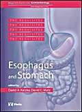 Esophagus and Stomach: GI Requisite Series, Volume 1 (Requisites in Gastroenterology)