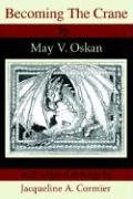 Becoming the Crane by May V. Oskan