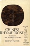 Chinese rhyme-prose;: Poems in the fu form from the Han and Six Dynasties periods (UNESCO collection of representative works:) by Burton Watson