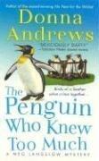 The Penguin Who Knew Too Much by Donna Andrews