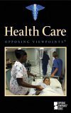 Opposing Viewpoints Series - Health Care (hardcover edition) by Dotti Enderle