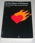 At the Heart of Darkness: Witchcraft, Black Magic and Satanism Today