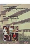 The Languages of Live Interpretation/Les Langages De L'Interpretation Personnalisee: Animation in Museums/L'Animation Dans Les Musees (Mercury Series) by Jean-Marc Blais