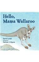 Hello, Mama Wallaroo by Darrin P. Lunde