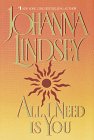 All I Need Is You by Johanna Lindsey