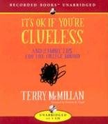 It's Ok If You're Clueless: And 23 More Tips for the College Bound by Terry McMillan