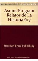 Assessment Program (Programa de asesoria La Historia de Nuestro Mundo) Relatos de La Historia 6/7 (Spanish Edition)