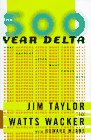 The 500-Year Delta: What Happens After What Comes Next by James Taylor