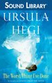 The Worst Thing I've Done, Complete and Unabridged, Collector's and Library Edition, Sound Library by Ursula Hegi