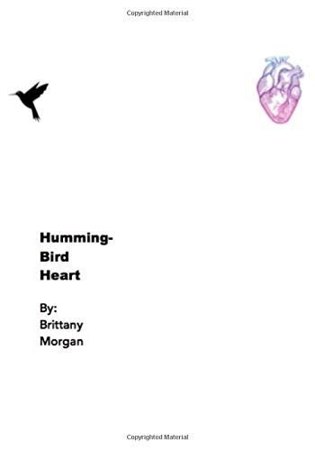 Hummingbird Heart by Brittany Nicole Morgan