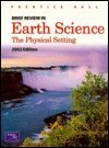 Brief Review in Earth Science: The Physical Setting by Jeffrey C Callister