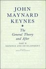 The Collected Writings of John Maynard Keynes: Volume 14, The General Theory and After: Part II. Defence and Development by John Maynard Keynes