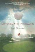 Match Made In Heaven by Bob Mitchell