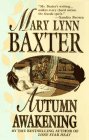 Autumn Awakening by Mary Lynn Baxter