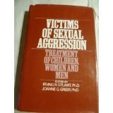 Victims of Sexual Aggression: Treatment of Children, Women, and Men by Irving R. and Joanne G. Greer (eds)  Stuart