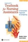 Lippincott's Textbook for Nursing Assistants: A Humanistic Approach to Caregiving by Pamela J. Carter