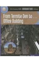 From Termite Den to... Office Building by Nel Yomtov
