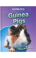 Guinea Pigs (Keeping Pets) by Tristan Boyer Binns