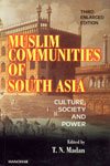 Muslim Communities of South Asia: Culture, Society, And Power