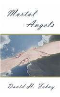 Mortal Angels by David H. Fekay