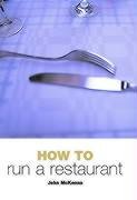 How to Run a Restaurant by John McKenna