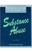 National Guide to Funding in Substance Abuse by Foundation Center