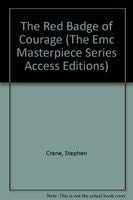 The Red Badge of Courage (The Emc Masterpiece Series Access Editions) by Stephen Crane