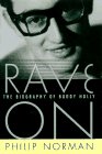 Rave On: The Biography of Buddy Holly by Philip Norman