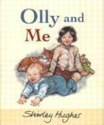 Olly and Me by Shirley Hughes