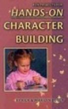 Fun Projects For Hands-On Character Building