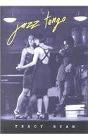 Jazz Tango by Tracy Ryan