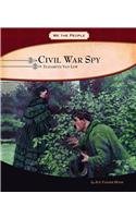 Civil War Spy: Elizabeth Van Lew (We the People Biographies)