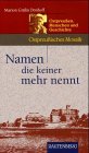 Namen die keiner mehr nennt. Ostpreussen - Menschen und Geschichte - Marion Dönhoff