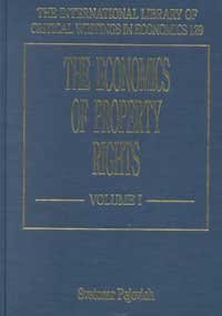 The Economics of Property Rights (The International Library of Critical Writings in Economics series, 129) by Svetozar Pejovich