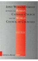 Joint Working Group between the Roman Catholic Church and the World Council of C: Eighth Report 1999-2005 (English Edition)