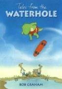 Tales from the Waterhole by Bob Graham